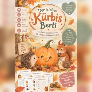 Könnte beinhalten: Ein Kinderbuchcover mit dem Titel Der kleine Kürbis Berti, das einen illustrierten orangefarbenen Kürbis mit Gesicht, einen Igel, ein Eichhörnchen und eine Schnecke inmitten von Herbstblättern zeigt. Es enthält Text, Listen und Symbole.