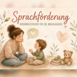 Könnte beinhalten: Eine Aquarell-Illustration mit einer Person und einem Kind, die auf einem Teppich sitzen, daneben ein Teddybär und Bücher. Der Text "Sprachförderung AUSHÄNGESCHILDER FÜR DIE ANSCHLAGTAFEL" steht in brauner Schrift, umrahmt von Blättern.