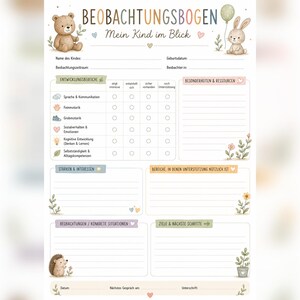 May include: A white observation sheet titled BEOBACHTUNGSBOGEN Mein Kind im Blick featuring illustrations of a teddy bear, a rabbit, and a hedgehog. The form includes sections for child development, strengths, interests, and goals with blank lines.