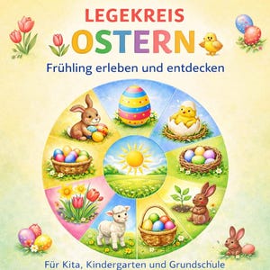 Könnte beinhalten: Bunte Illustration mit dem Text "LEGEKREIS OSTERN" und "Frühling erleben und entdecken". Das Bild zeigt Ostermotive wie Hasen, Eier, Küken und Blumen, angeordnet in einem Kreis. Der Text "Für Kita, Kindergarten und Grundschule" ist ebenfalls vorhanden.