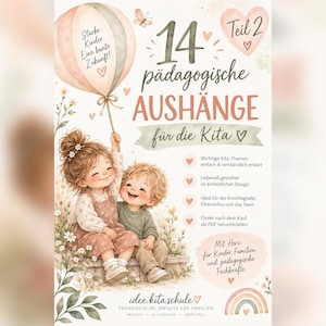 Könnte beinhalten: Ein digitales Plakat mit zwei Kindern, die zusammensitzen, wobei eines einen großen Ballon hält. Der Text lautet 14 pädagogische AUSHÄNGE für die Kita, Teil 2, Starke Kinder. Eine bunte Zukunft!, ergänzt durch weitere Textpunkte in deutscher Sprache.