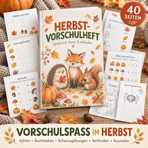 Könnte beinhalten: Ein Vorschulheft mit dem Titel HERBST-VORSCHULHEFT, illustriert mit einem Fuchs, einem Igel und einem Eichhörnchen. Das Buch ist umgeben von Arbeitsblättern mit Zahlen, Buchstaben, Schwungübungen, Verbindungsaufgaben und Ausmalbildern.