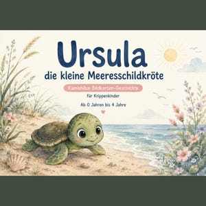 Könnte beinhalten: Eine rechteckige Karte mit einer Aquarellillustration einer grünen Meeresschildkröte am Sandstrand mit dem Text Ursula die kleine Meeresschildkröte, Kamishibai Bildkarten-Geschichte für Krippenkinder und Ab 0 Jahren bis 4 Jahre.