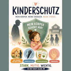 May include: A colorful illustration with the German text "KINDERSCHUTZ" and "MEIN KÖRPER GEHÖRT MIR!" features a girl hugging herself, a school, and other graphics. The image promotes child safety and empowerment with the words "STRONG. BRAVE. IMPORTANT."