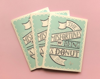 LAST CHANCE - The Misfortunes of Being a Donut - mini poetry book by Grelin Machin