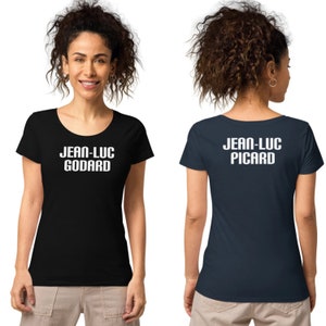 Jean Luc Godard T Shirt Jean Luc Picard on Back Womens Organic Cotton T