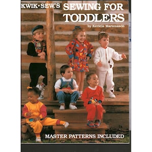 May include: A Kwik-Sew's Sewing for Toddlers book by Kerstin Martensson featuring a cover image of six children wearing various colorful handmade outfits including patterned dresses, jumpsuits, and sets while sitting on wooden steps.