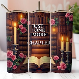 Chapter Tumbler Wrap, Reading Tumbler PNG, Book Lover Sublimation, Just One More Chapter Design, 20oz Skinny Tumbler Download
