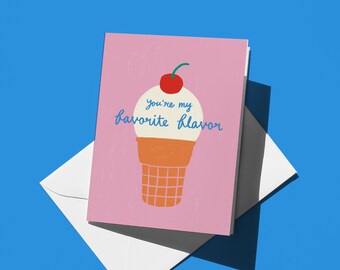Ice Cream Cone Illustration | You Are My Favorite Flavor Card