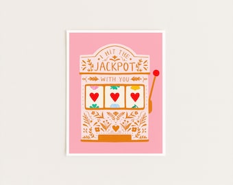 I Hit the Jackpot With You Art Print: Love Themed Print