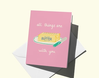 Butter with You Food Pun Greeting Card