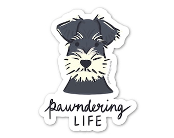 Puppy/Dog Vinyl Sticker "Pawndering Life"