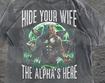 Hide Your Wife The Alpha's Here Wolf Shirt, Vintage 90s Style Wolf shirt, Wolf Emo Meme Shirts, Mental Health Shirt, Wolf Sigma, Goth Shirts