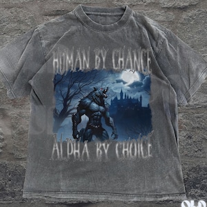 Human By Chance Alpha By Choice Wolf T-shirt, Vintage 90s Style Wolf shirt, Wolf Emo Meme Tee, Mental Health Shirt, Wolf Sigma, Goth Shirt