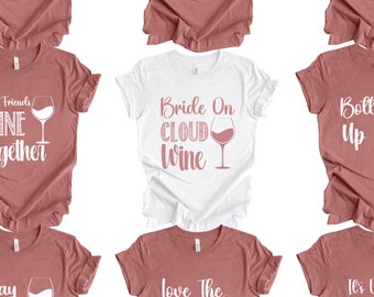 Wine Lover Bachelorette Party Shirts for Your Girls Trip, Girl's Wine Trip T-Shirts, Wine Tasting Tshirts, Road Trip Wine Shirts, Wine Gift