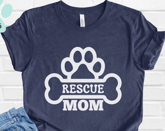 Rescue Dog Mom Shirt for Dog Adoption Mom, Dog Lover T-Shirt, Dog Rescue Mom Gift, Rescue Mom T-Shirt, Dog Tshirt, Fur Mama Shirt, Dogs