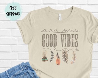 Good Vibes Positive T Shirt for Women, Positive Vibes Shirt, Inspirational Tee, Gift for her, Road Trip Shirt, Retro Inspired, Boho tshirt