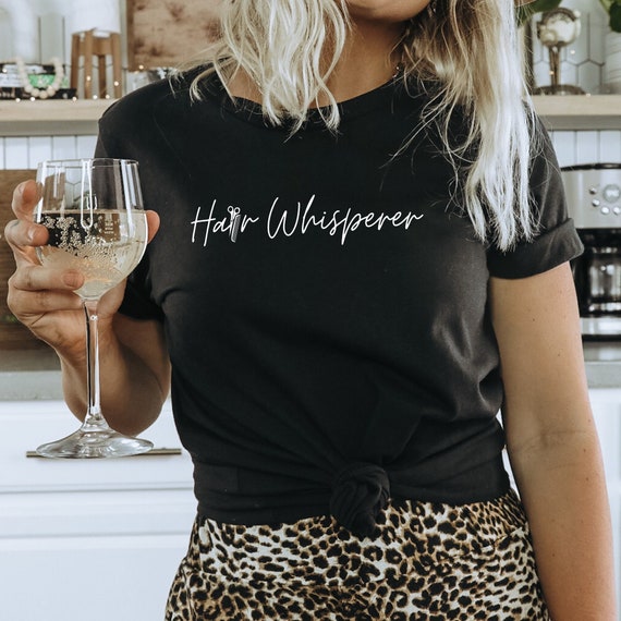 Hair Whisperer Funny Hair Stylist Shirt, Hairdresser Tshirt, Funny