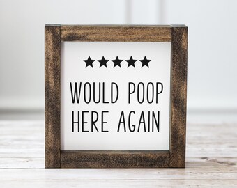 Bathroom Sign Would Poop Here Again - Funny Bathroom Decor - Christmas Gag Gift -  Gift for Dad - Bathroom Wall Decor - Funny Gift for Dad