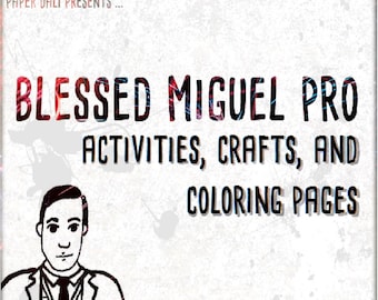 Blessed Miguel Pro: Activities, Crafts & Coloring Pages [Printable]