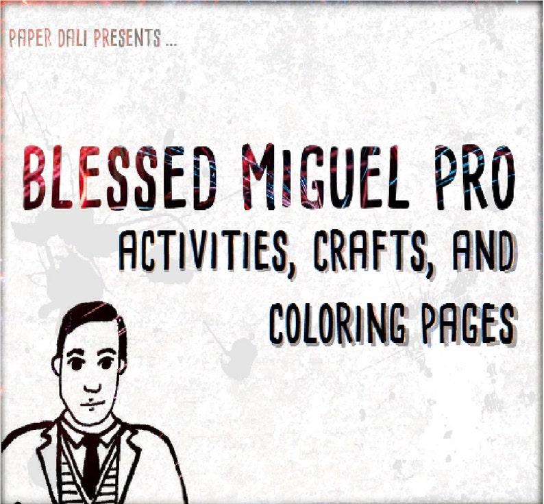 Blessed Miguel Pro: Activities, Crafts & Coloring Pages Printable image 1