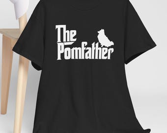 Funny Pomeranian Shirt The Pomfather Pomeranian Dog Dad Gift T-Shirt