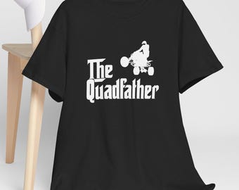 Het Quadfather-T-shirt | ATV-rijdercadeau | Quadkleding | Offroad-afbeelding | Cadeau voor hem