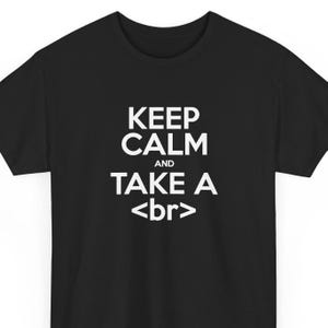 Mantén la calma y tómate un descanso - Camiseta de ordenador - Camiseta unisex de cuello redondo