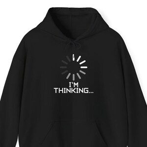 Sto pensando alla rotellina di caricamento - Felpa con cappuccio divertente da programmatore - Felpa con cappuccio unisex