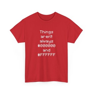 Nicht alles ist schwarz-weiß – Unisex-T-Shirt mit Rundhalsausschnitt