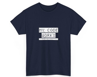 Mi código funciona - Programación para geeks - Camiseta unisex de cuello redondo
