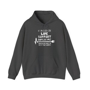 Als ik ooit aan de beademing lig, haal de stekker er dan uit - It Coding Geek - Unisex hoodie