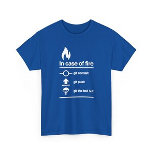En caso de incendio Git Commit - Camiseta unisex de cuello redondo