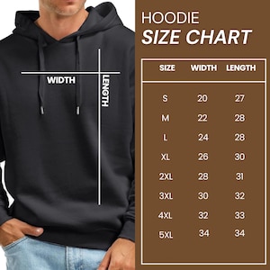 May include: Black hoodie with a size chart. The chart shows width and length measurements in inches for sizes S to 5XL. The text "HOODIE SIZE CHART" is at the top.