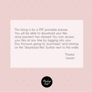 May include: A pink background with gold polka dots and a white rectangle with text that reads: "This listing is for a PDF printable banner. You will be able to download your files once payment has cleared. You can access your files at any time by logging into your Etsy Account, going to "purchases" and clicking on the "download files" button next to the order. Thanks! Lauren".  The bottom of the rectangle has a black circle with the text "Herding Cats" in white.