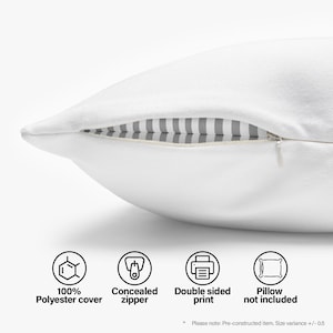 May include: White pillow with a concealed zipper and a striped interior. The pillow is made of 100% polyester and features a double-sided print. The pillow is not included. The image also includes text that says "100% Polyester cover", "Concealed zipper", "Double sided print", and "Pillow not included."