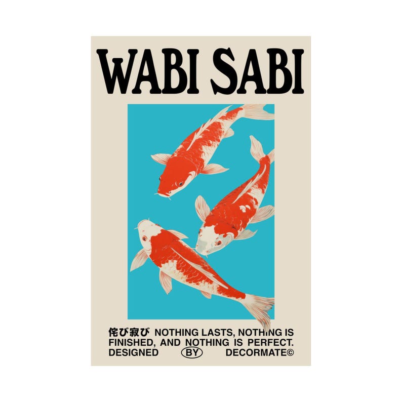 May include: A rectangular poster with the words "WABI SABI" in large black letters. Below, three koi fish with red and white markings swim against a blue background. Text in Japanese and English is at the bottom.