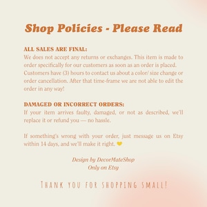 May include: A beige graphic with text detailing shop policies, including final sales and handling damaged orders. The text reads "Shop Policies - Please Read." The shop's name and a thank you message are also included.