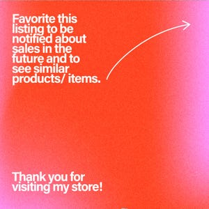 May include: A gradient background transitions from red to pink. White text reads "Favorite this listing to be notified about sales in the future and to see similar products/ items." and "Thank you for visiting my store!"