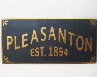 Vintage Painted Sign Pleasanton Small Town Reproduction City Sign in Antique Style Wall Décor