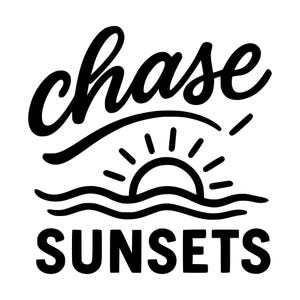 May include: A black graphic design featuring the word chase in a cursive script font above a stylized sun rising over wavy water lines, with the word SUNSETS in a bold, sans-serif capital letter font positioned below the water graphic.