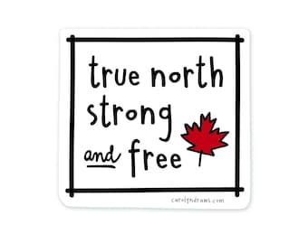May include: Black and white sticker with a black border and the text "true north strong and free" with a red maple leaf.