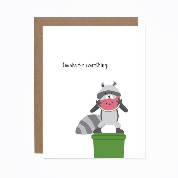 Thank You for Everything Card - Funny Friendship Card - Raccoon - Wildlife - Bear - Watermelon - Toronto Thank You