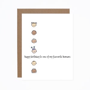 Happy Birthday To One of My Fave Humans Birthday Card - Funny Birthday card
