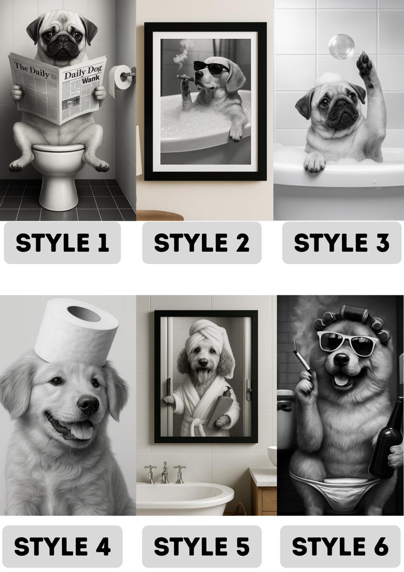 May include: A collection of six black and white images featuring dogs in humorous scenarios. The images include a dog reading a newspaper on a toilet, a dog in a bathtub smoking, and a dog with a toilet paper hat.