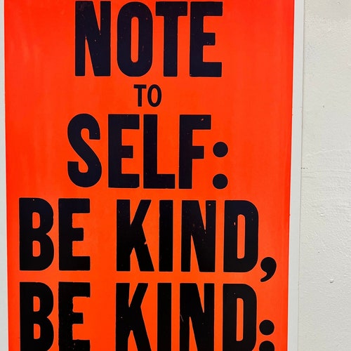 Note to Self: Be Kind Be Kind Be Kind. Print by Rob Reynolds - Etsy