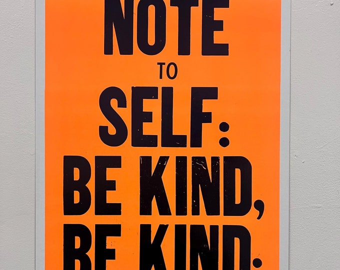 Note to Self: Be Kind, Be Kind, Be Kind. Print by Rob Reynolds - Etsy