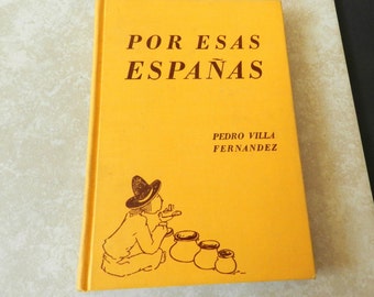 Por Esas Espanas Textbook-Spanish Textbook by Pedro Villa Fernandez 1945