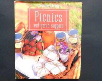 Picnics and Porch Suppers by Country Living 2001 First Edition