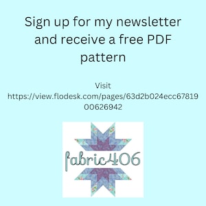 May include: Sign up for a newsletter and receive a free PDF pattern. Visit https://view.flodesk.com/pages/63d2b024ecc6781900626942. The image features a blue background with a white star-shaped quilt block with a fabric 406 logo.